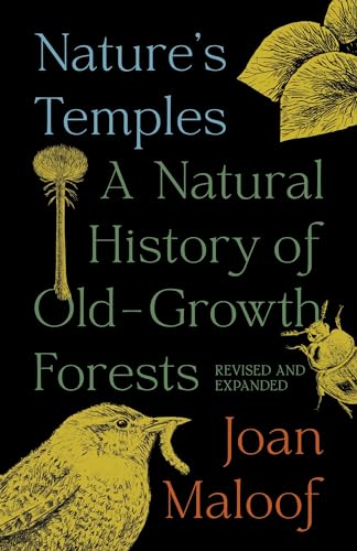 Nature's Temples: A Natural History of Old-Growth Forests von Princeton University Press